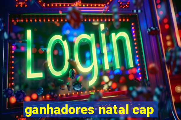 ganhadores natal cap